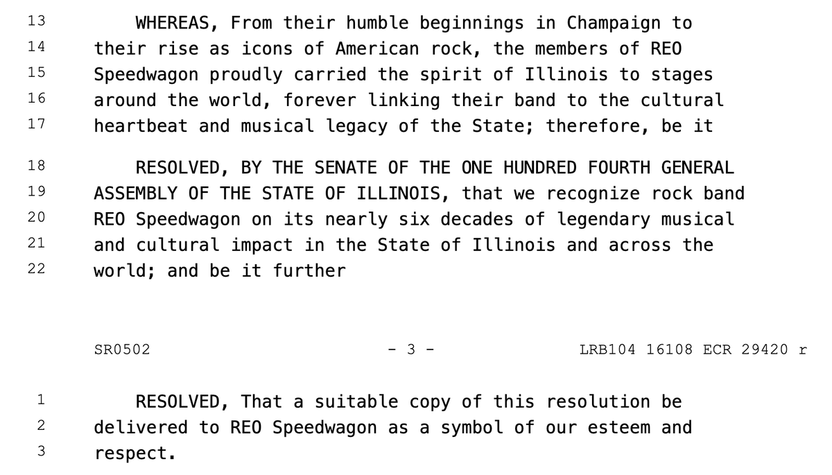 There might be political opposition or pushback, but the Illinois Senate is ridin' the storm out in its drive to make sure REO Speedwagon gets its due.