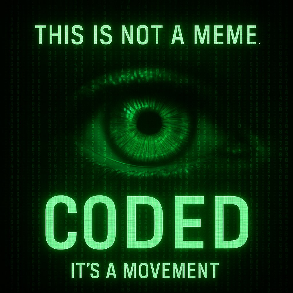 sarwig3's tweet image. << THIS_IS_NOT_A_MEME >>
<< ITS_A_MOVEMENT >>
$CODED on $qubic  @CodedOnQubic