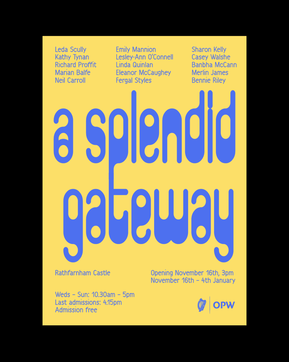 Opening 16 Nov, 'A Splendid Gateway', a group exhibition curated by Casey Walshe &amp; Banbha McCann brings together a diverse range of contemporary practices  including painting, sculpture, works on paper, &amp;  installation. Until 4 Jan. Free. 

<a href="/HeritageIreOPW/">Heritage Ireland</a>