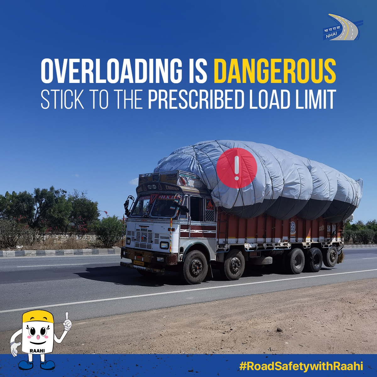 Overloading a vehicle makes it unstable that may result in breakdown or accident. Always follow rules related to weight and load-carrying capacity. #NHAI #RoadSafetywithRaahi #BuildingANation