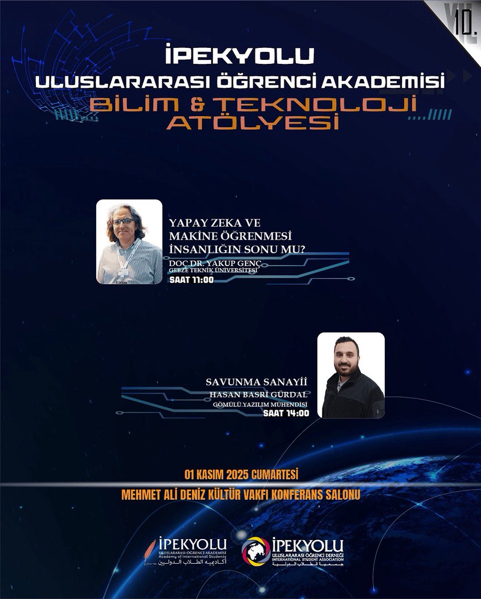 ULUSLARARASI ÖĞRENCİ AKADEMİSİNDE SON HAFTA.. 

📌BİLİM VE TEKNOLOJİ ATÖLYESİ 1.DÖNEM 4.HAFTA 

🗓️01 Kasım Cumartesi(YARIN)
1.Oturum:
🕣11:00
⭐️Konu: Yapay Zeka ve Makine Öğrenmesi İnsanlığın Sonu mu?- Doç.Dr. Yakup GENÇ
2.Oturum:
🕣14:00
⭐️Konu: Savunma Sanayi-Hasan Basri GÜRDAL