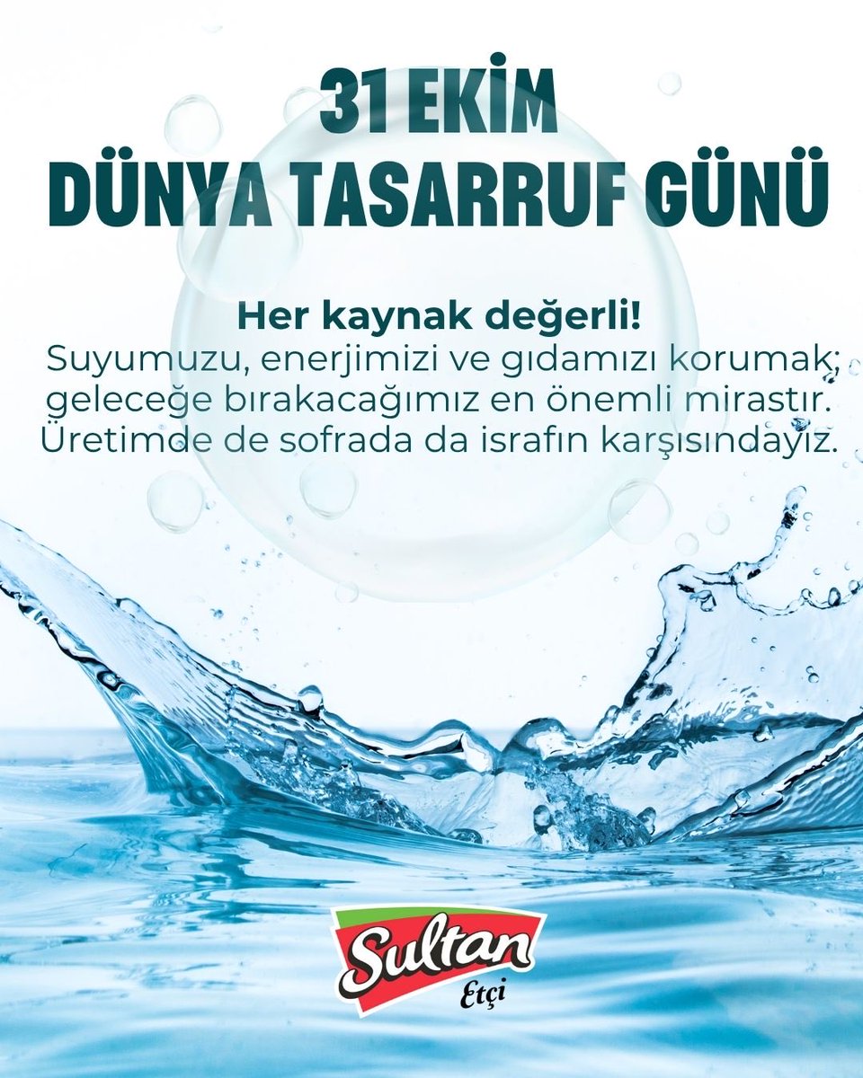 sultanetcom's tweet image. 💧 31 Ekim Dünya Tasarruf Günü
Her kaynak değerli!
Suyumuzu, enerjimizi ve gıdamızı korumak; geleceğe bırakacağımız en önemli mirastır.
Sultan Etçi olarak üretimde de sofrada da israfın karşısındayız.

#DünyaTasarrufGünü #Tasarruf #SuEnerjiGıda #SultanEtçi #İsrafaSon #DoğayıKoru