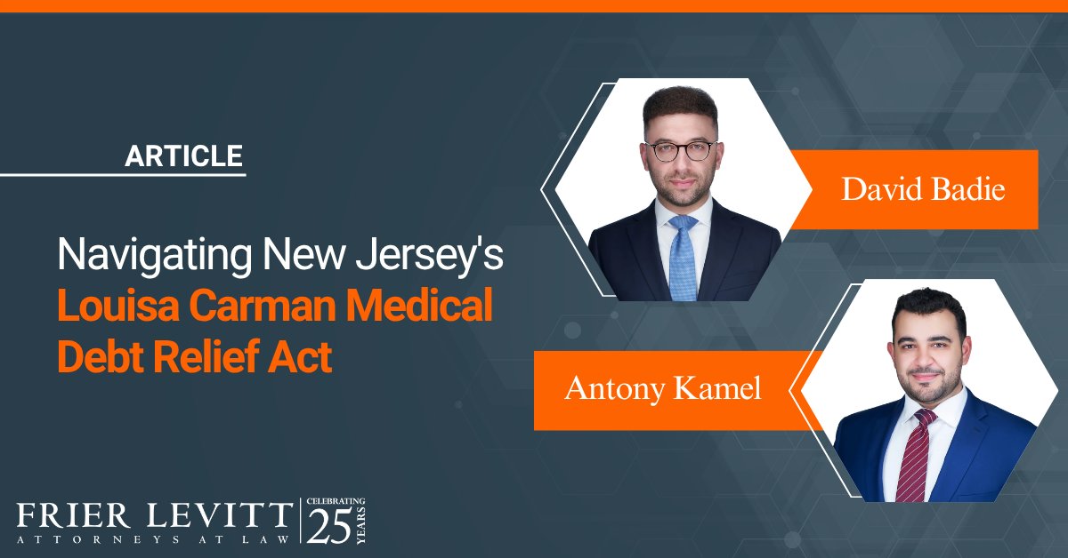 New Jersey’s Louisa Carman Medical Debt Relief Act is now in effect, reshaping how medical debt can be billed, collected, and reported.

• No more credit reporting for medical debt on or after July 22, 2024
• 120-day waiting period before any collections can begin
• Interest