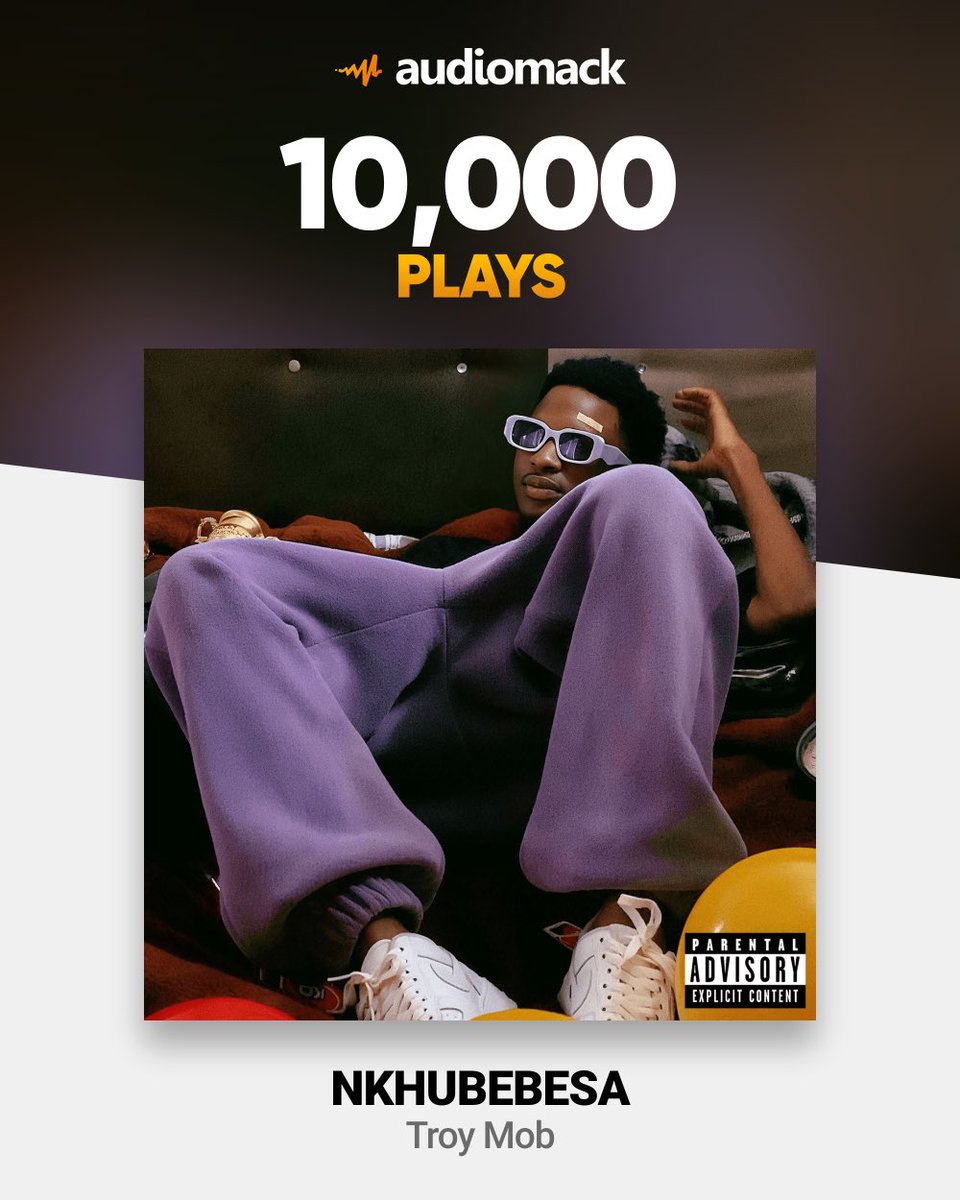 We’re celebrating! 🎉

Nkhubebesa hits 10,000+ plays on Audiomack! 

#TroyMob #Nkhubebesa
