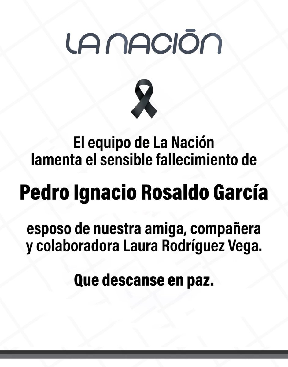 RevistaLaNacion's tweet photo. El equipo de La Nación lamenta el sensible fallecimiento de Pedro Ignacio Rosaldo García, esposo de nuestra amiga, compañera y colaboradora  Laura Rodríguez Vega. Que descanse en paz. https://t.co/5WNuhDIx6z