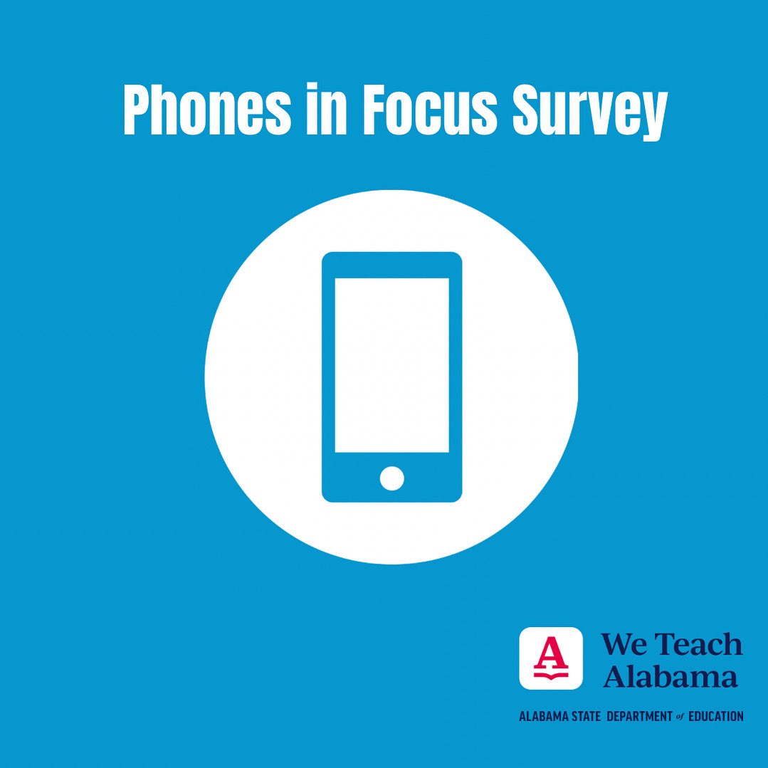 egmackey's tweet photo. Principals and Teachers: As part of the FOCUS Act, ALSDE has partnered with researchers to conduct the Phones in Focus Survey — a national study on school cell phone policies’ effect on student learning. Please visit: https://t.co/IDNa3kJS0o https://t.co/wnhSxXUJgF