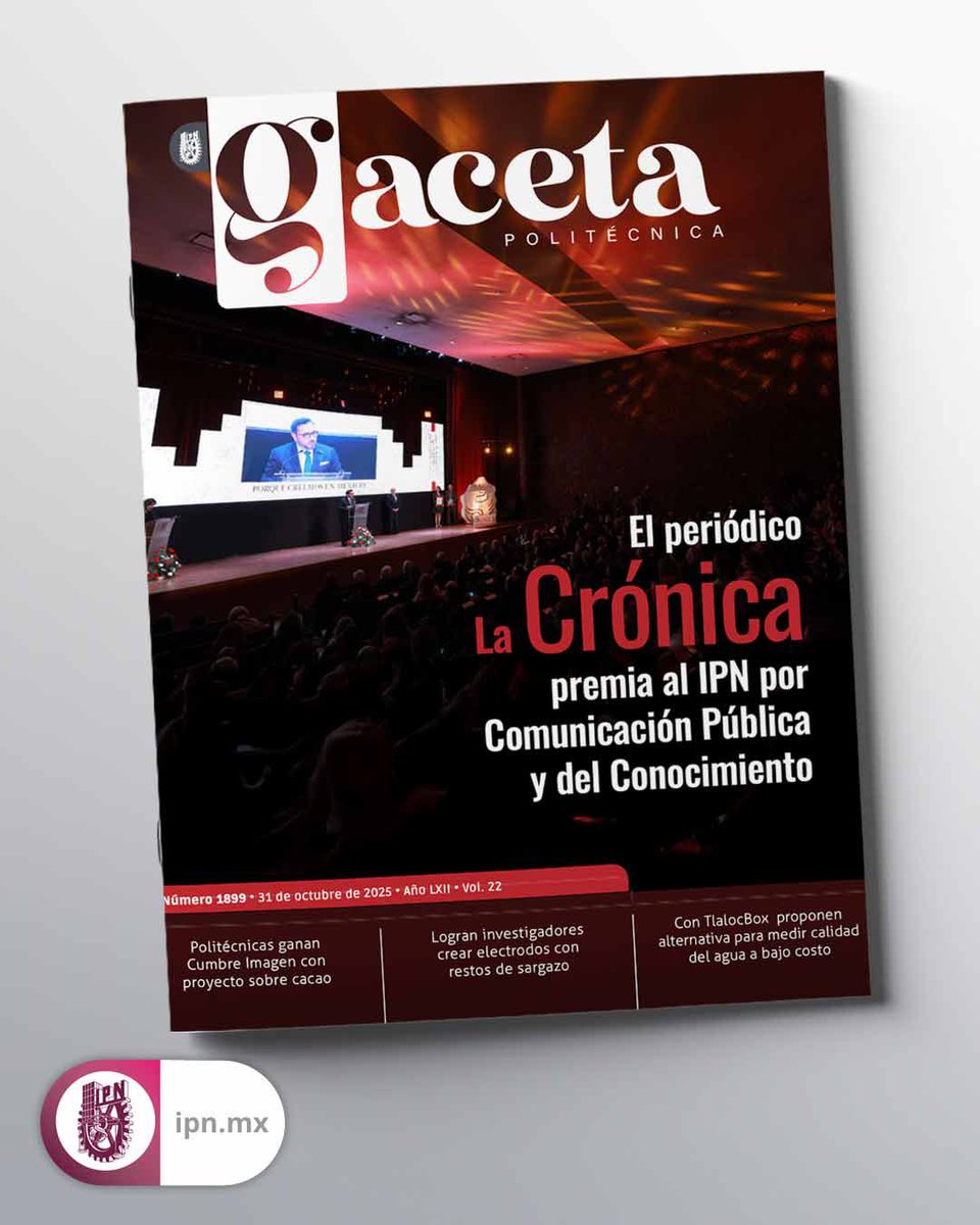 IPN_MX's tweet photo. #GacetaIPN | No te pierdas nuestra reciente edición cargada de mucho #OrgulloGuinda, con una crónica detallada del Premio Crónica 2025 en Comunicación Pública al Politécnico, en la que se relata cómo un poderoso Huélum estremeció el majestuoso Museo Nacional de Antropología donde se entregó este distintivo que nos recuerda la grandeza del #IPN. Además, te traemos una interesante nota de cómo científicos politécnicos obtienen electrodos ¡del sargazo! Así ponemos "La Técnica al Servicio de la Patria". ¡Huélum!

https://t.co/CFEf7uDa5k