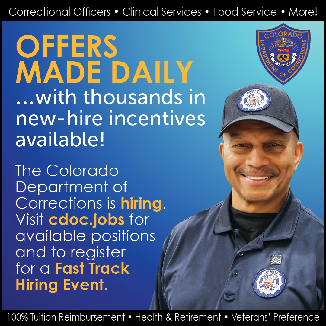 SPONSORED: The Colorado Department of Corrections is hiring for correctional officers, clinical services and more! Join them today and find meaningful work in public service to Colorado and its citizens.

Visit cdoc.jobs to view positions and learn more!
