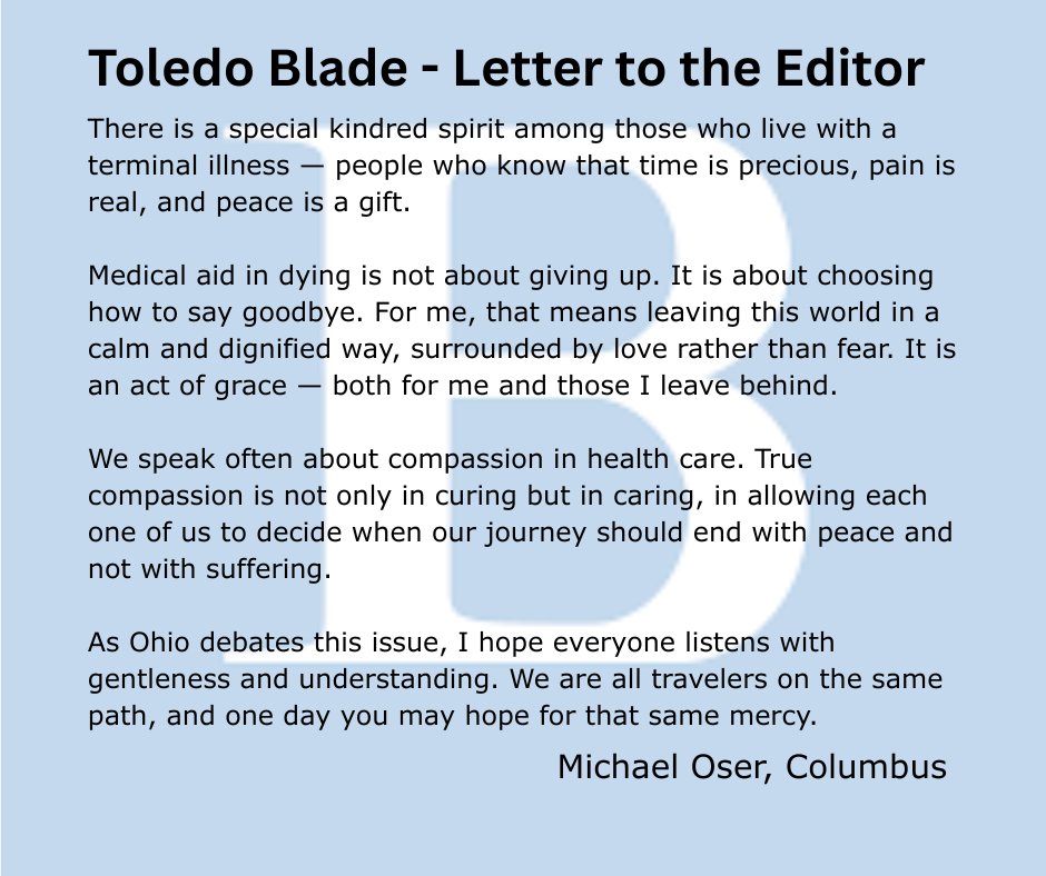 Please take a moment to read Michael Oser's deeply moving Letter to the Editor in the Toledo Blade. Mr. Oser is a Columbus attorney who is currently living with a terminal illness. Please SHARE. ❤️#ListentoMe

Read our executive director's Opinion piece: ow.ly/jJmZ50Xl6k6