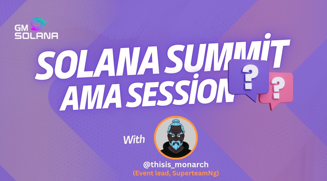gmsolana_show's tweet image. Join us tonight for a special edition of the @gmsolana_show 
We’re hosting the Event lead of @SuperteamNG for AMA session regarding the Summit.
Tune in to join the conversation and get answers to all your questions 💬
Time: 9PM (WAT)