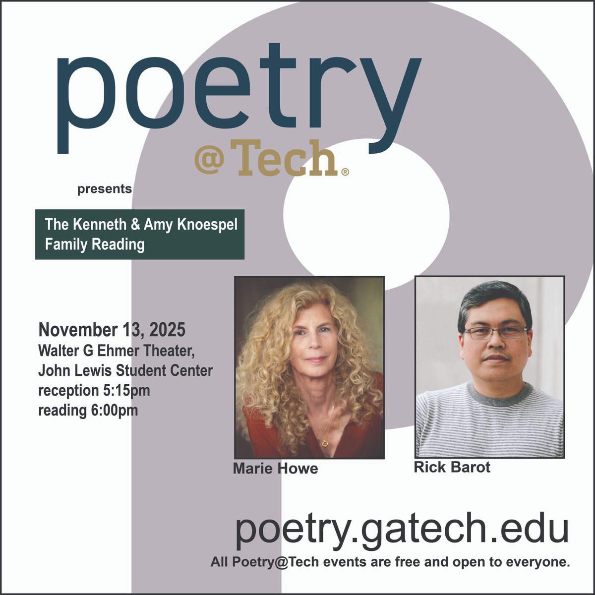 Mark your calendar for Nov 13 as Poetry@Tech welcomes Pulitzer Prize Winner Marie Howe and acclaimed poet Rick Barot. For more info, visit poetry.gatech.edu.