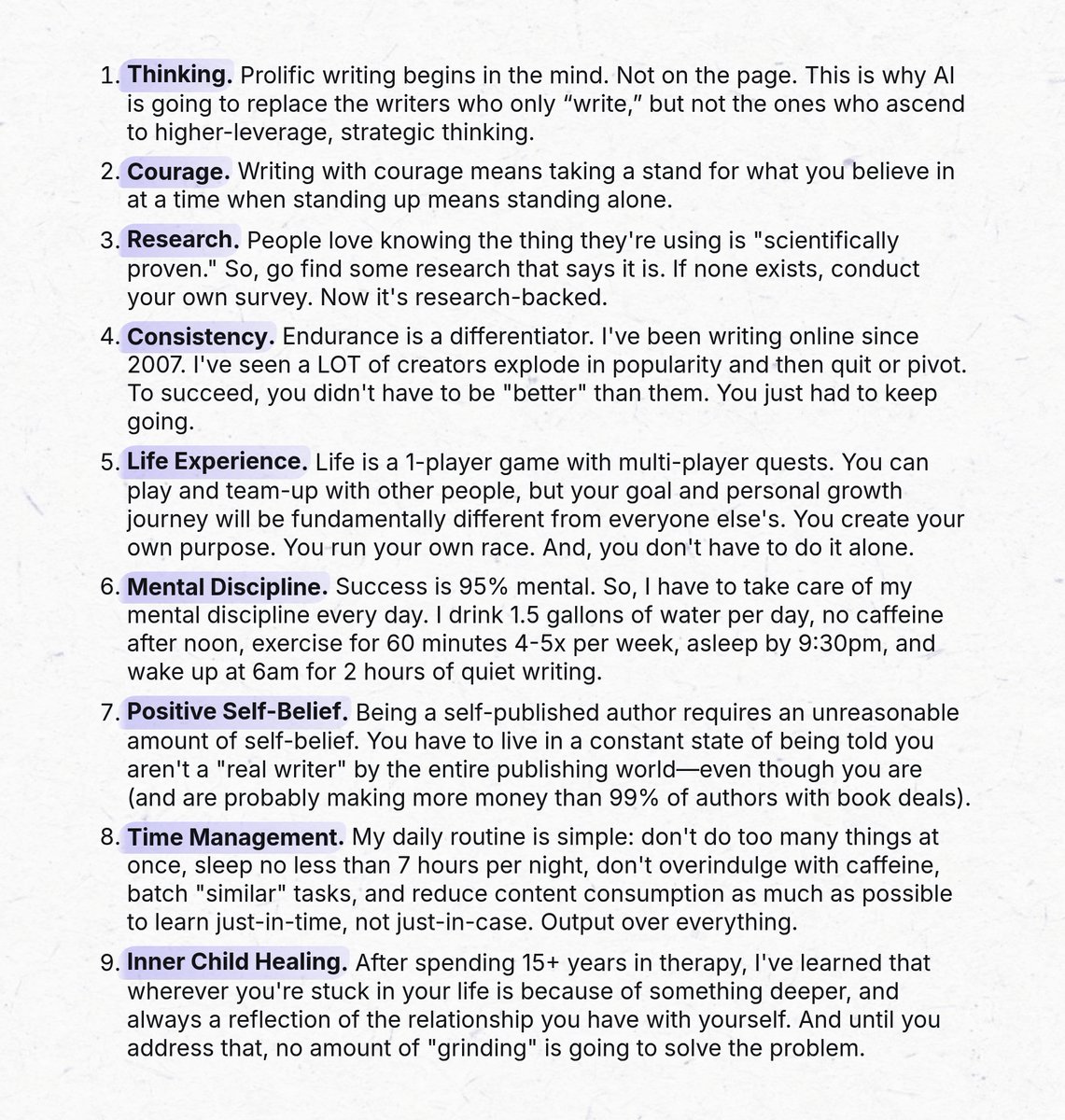 As a writer, I've generated over $19,000,000. But most of my “writing” success has nothing to do with writing.

It’s really about dialing in 9 other areas of my life (that make great writing easy):
