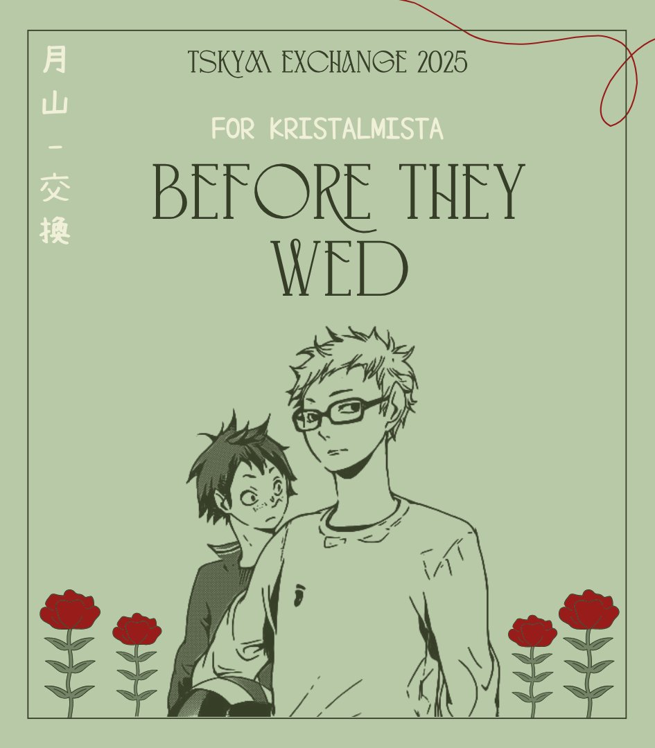tskymexchange's tweet image. 🍓"Before They Wed"
🍓For @kristalmista 
🍓Rated E
🍓2k | Prince Tsukishima, Dragon Yamaguchi, Omegaverse dynamics
🍓 archiveofourown.org/works/73043511