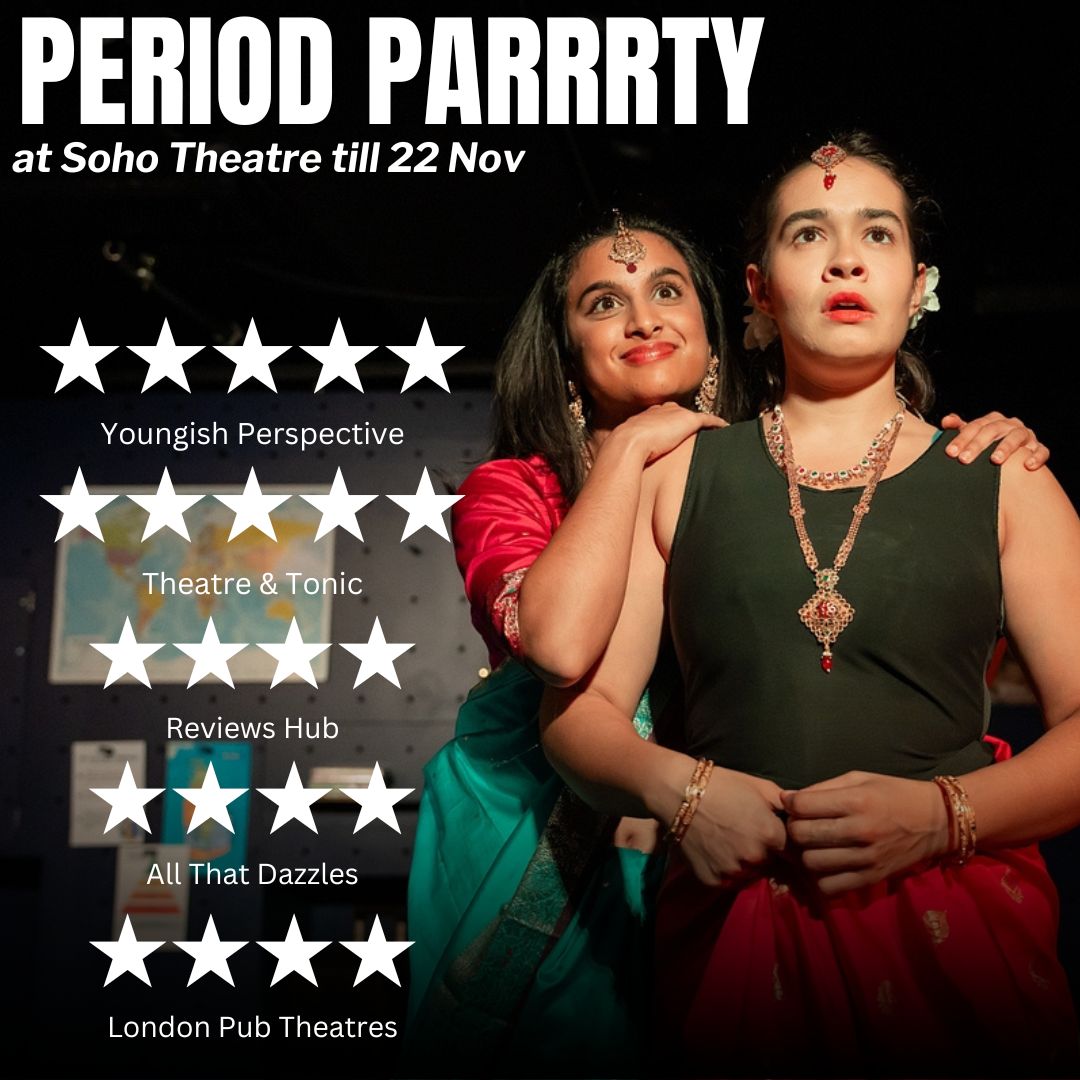 KaliTheatreUK's tweet image. Reviews are in for Period Parrrty 🤩