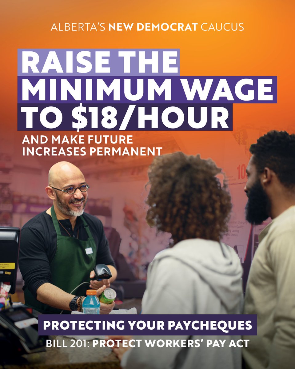 Alberta has the lowest minimum wage in Canada.

Some Albertans are the lowest paid in the country, despite living in the richest province.

This is not just unfair, it is unsustainable.

With rising costs of living, it’s time to raise the floor.

Young Albertans deserve better.