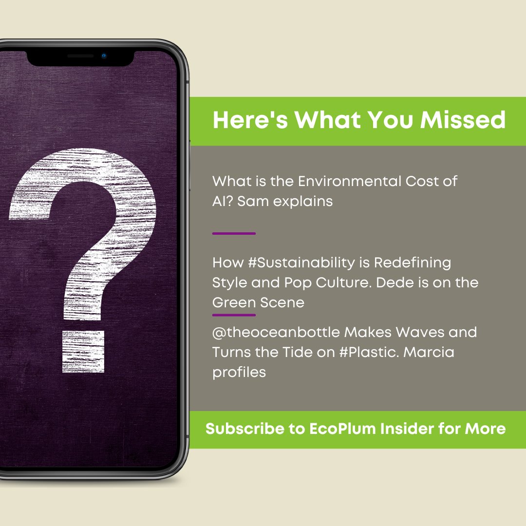 The EcoPlum Insider is Out!
--What is the Environmental Cost of AI? Sam explains
--How #Sustainability is Redefining Style and Pop Culture. Dede is on the Green Scene.
--<a href="/theoceanbottle/">Ocean Bottle</a> Makes Waves and Turns the Tide on #Plastic. Marcia profiles.
mailchi.mp/ecoplum/update…