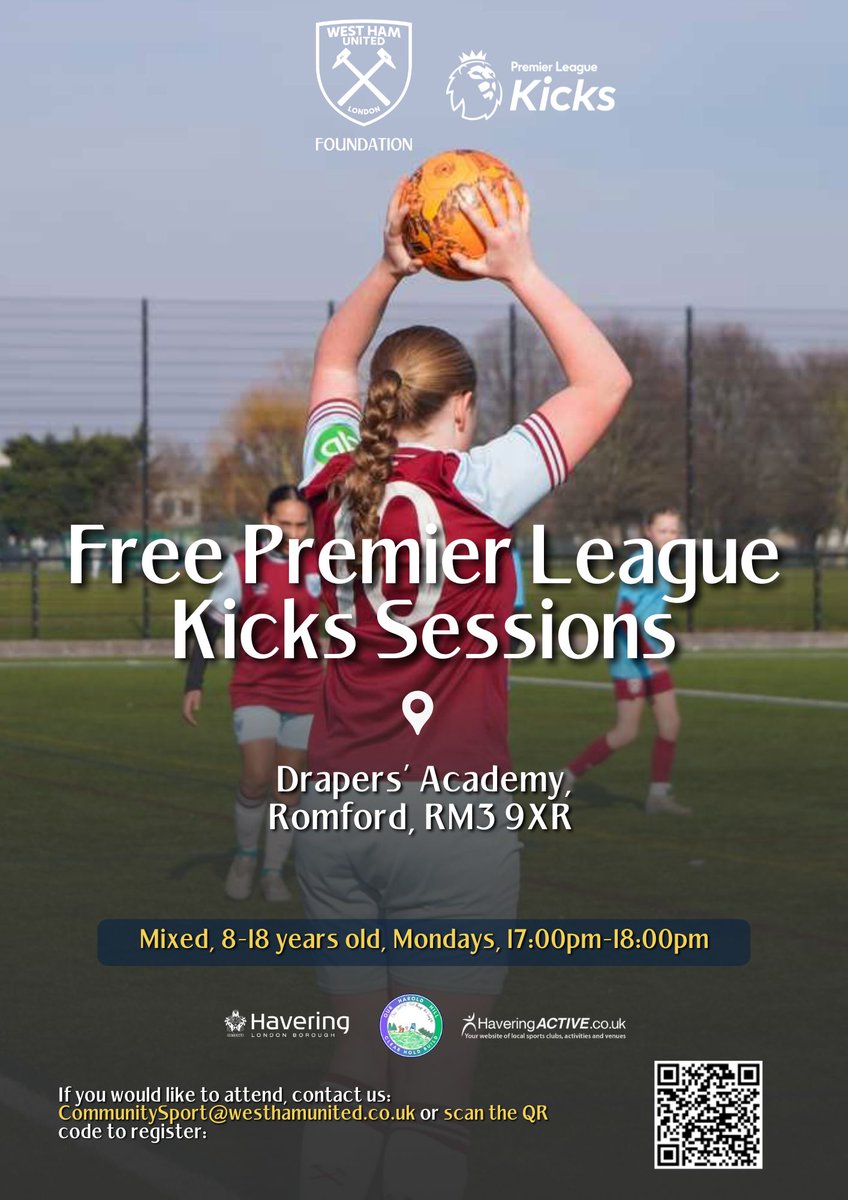 Havering Sports Development working in partnership with West Ham PL Kicks Foundation providing FREE football coaching Mondays 5pm to 6pm at Drapers' Academy RM3 9XR suitable for 8 to 18 year olds.
Must sign up by QR code on poster below or email: CommunitySport@westham.co.uk