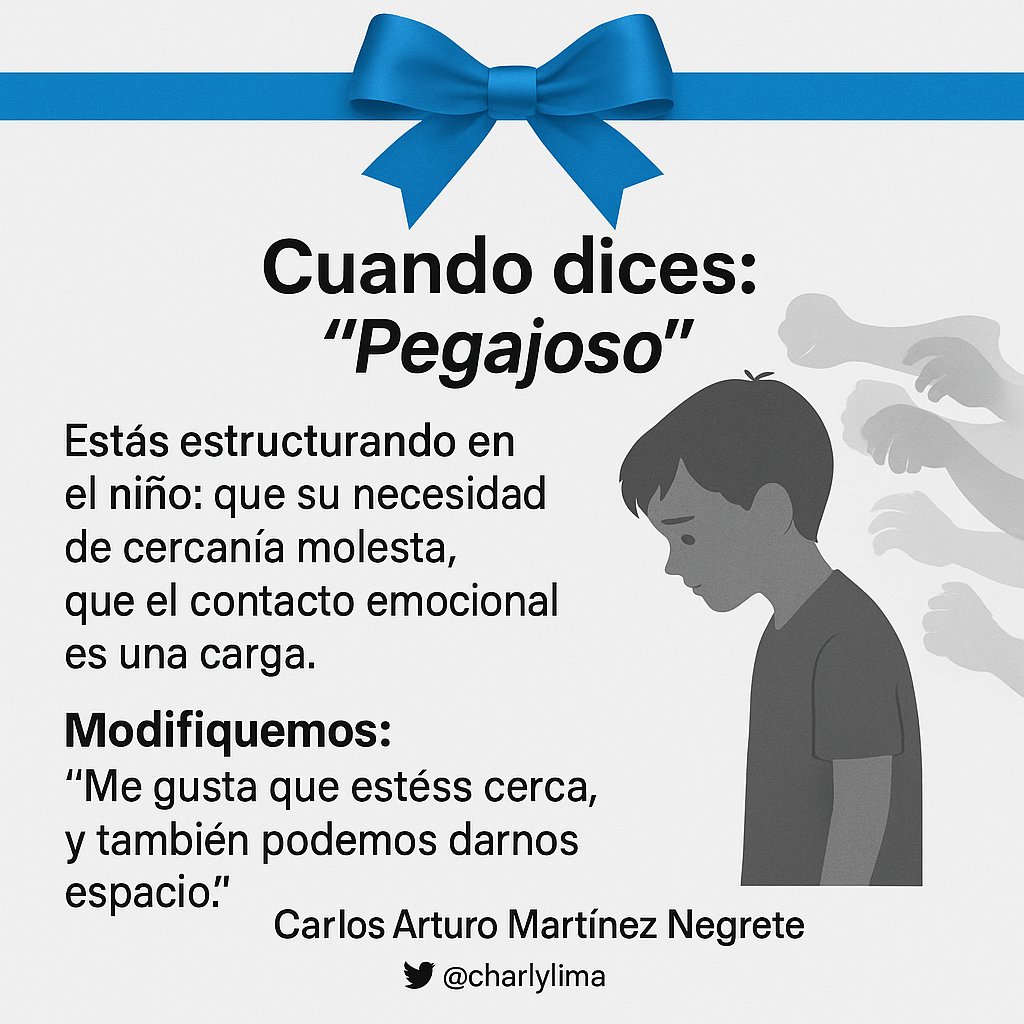 charlylima's tweet image. Decirle “pegajoso” a un niño no es inofensivo. Es enseñarle que su necesidad de afecto molesta.  Validar su cercanía es sembrar seguridad emocional.  
🌱 ¿Qué frases necesitamos transformar?  
#Infancia #SaludEmocional #LenguajeQueCuida