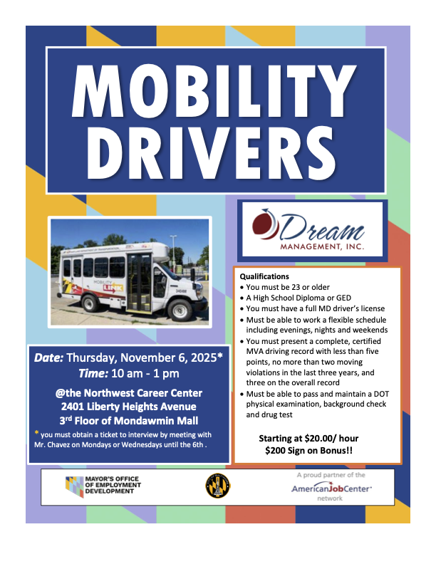 NOW HIRING MOBILITY DRIVERS! 

Dream Management is looking for drivers to join their team! $20/hr + $200 signing bonus!

MUST stop by Northwest Career Center on Monday or Wednesday *before* November 6th for interview pre-screening!

Questions? Email keon.chavez@baltimorecity.gov
