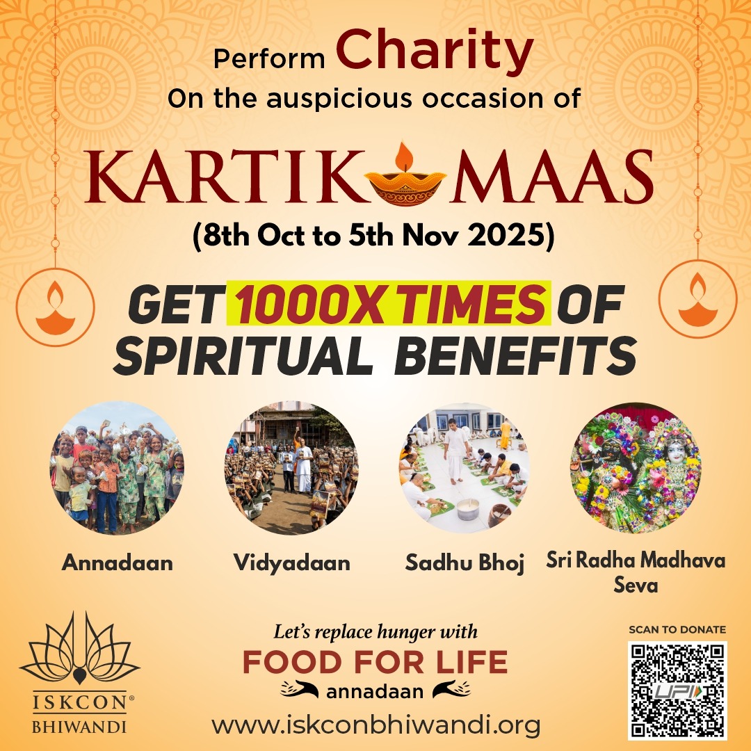 IskconBhiwandi's tweet photo. Hare Krishna!
In the auspicious month of Kartik, receive multiple spiritual benefits by performing various charities, including Annadaan, Vidyadaan, Sadhu Bhoj, and Sri Sri Radhamadhava Seva.
https://t.co/VmnoqEsfta or visit https://t.co/AY0BYPkjYM
#ISKCONBhiwandi #iskconworld #bhagwatgita #srilaprabhupada #sprituality #divine #mumbai #Bhiwandi #iskconmumbai #damodarastakam #kartikmaas #kartikmönth #Annadaan #VidyaDaan #sadhubhojan #sriradhamadhavaseva