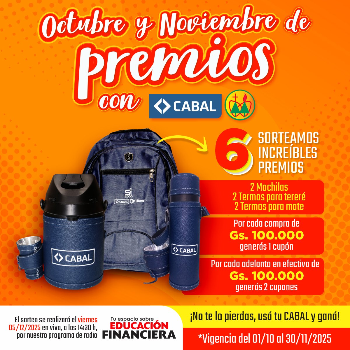 coopssccPy's tweet image. ¡Octubre y Noviembre viene con premios!

Pagando con tu Tarjeta CABAL, todas tus compras de octubre y noviembre participan automáticamente del gran sorteo del mes.

📷 ¡Ganá con la Coop. Sagrados! Usá tu CABAL y ya estás participando.

📷 ¡Comprá, disfrutá y ganá!