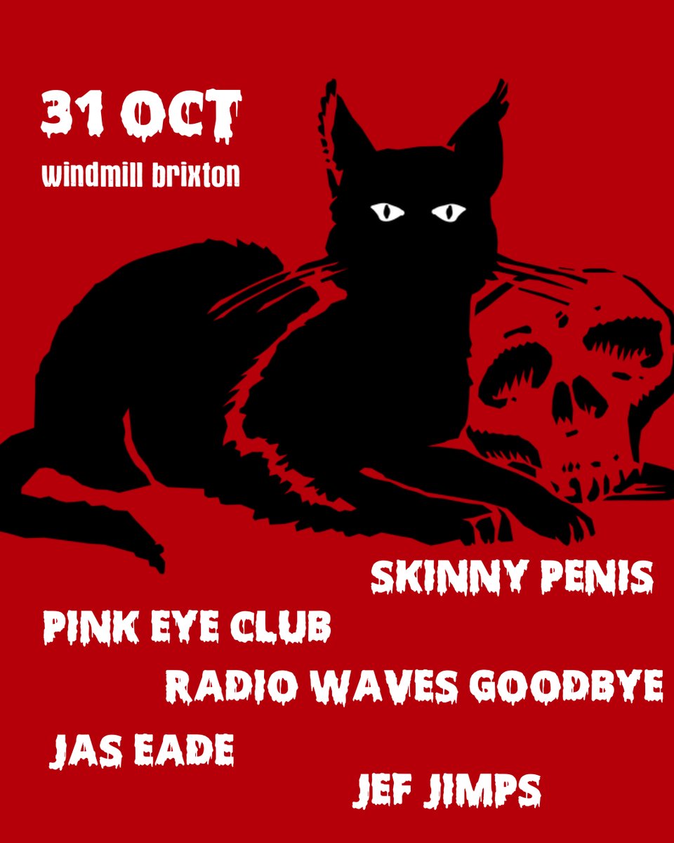 Windmill Brixton (@windmillbrixton) on Twitter photo Halloween thing tonight with Skinny Penis (chris from Fat Dog), Pink Eye Club, Radio Waves Goodbye, Jas Eade and Jef Jimps. It'll be fun. ยฃ6 Halloween thing tonight with Skinny Penis (chris from Fat Dog), Pink Eye Club, Radio Waves Goodbye, Jas Eade and Jef Jimps. It'll be fun. ยฃ6