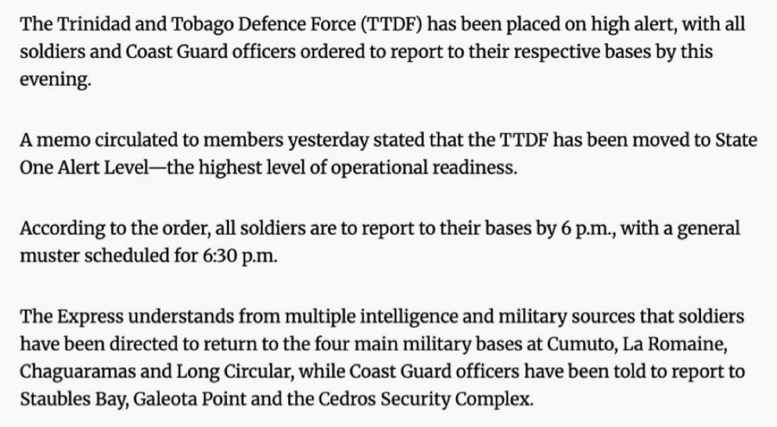 The Trinidad and Tobago Defence Force has been placed on high alert, with all army personnel ordered to report to base within the next few hours, according to multiple senior intelligence and military sources, per The Trinidad Press.

Via: <a href="/Faytuks/">Faytuks News</a>