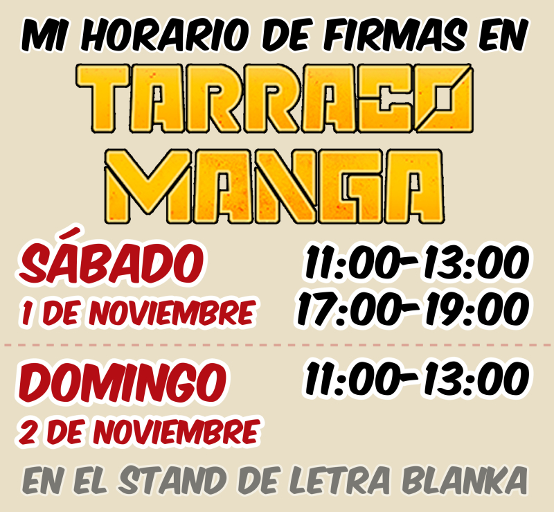 ¡Nos vemos este finde en Tarraco Manga!
Aquí os dejo mi horario de firmas en el stand de @letrablanka 
#tarracomanga