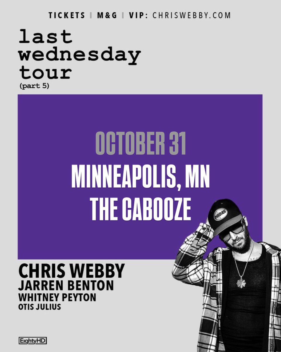 Here for the caBOOze.

🎤: <a href="/ChrisWebby/">Chris Webby</a> | <a href="/JarrenBenton/">Jarren Benton</a> | <a href="/WhitneyPeyton/">Whitney Peyton</a> | <a href="/otisjuliusmusic/">Otis Julius</a>
📅: TONIGHT
⏰: 8PM
📍: <a href="/caboozempls/">The Cabooze</a>
🎟️: chriswebby.com/tour

#LastWednesdayTour