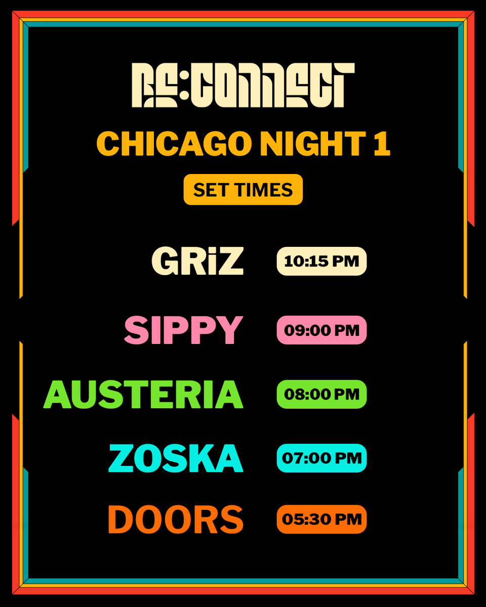 grizpresents's tweet photo. Re:Connect Chicago Set Times ⏱️ https://t.co/hiS2llDvan