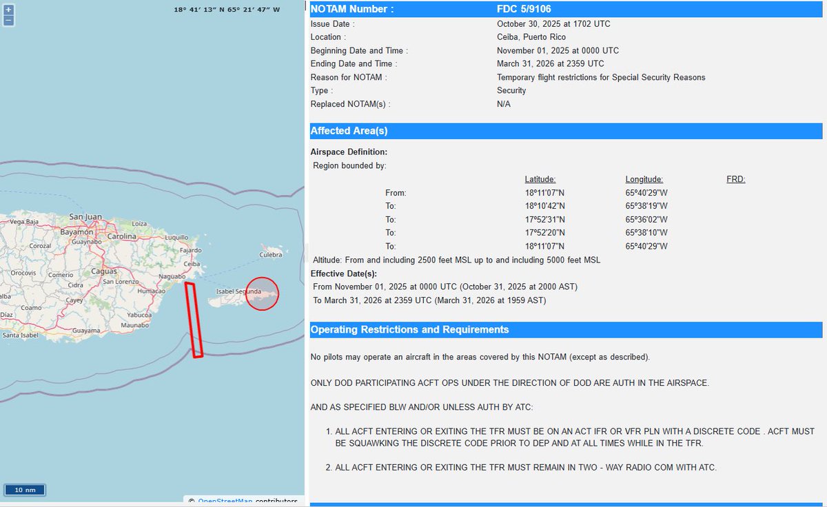 The U.S. Federal Aviation Administration (FAA), under the direction of the Department of Defense, has issued a Notice to Air Missions (NOTAM) announcing “Temporary Flight Restrictions for Special Security Reasons” in an area off the southeast coast of Ceiba, Puerto Rico,