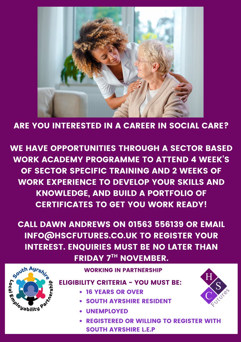 If you are a South Ayrshire resident who is aged 16+, unemployed and looking to start a career in the Care Sector, give HSC a call to register your interest in the Sector Based Work Academy (Care).