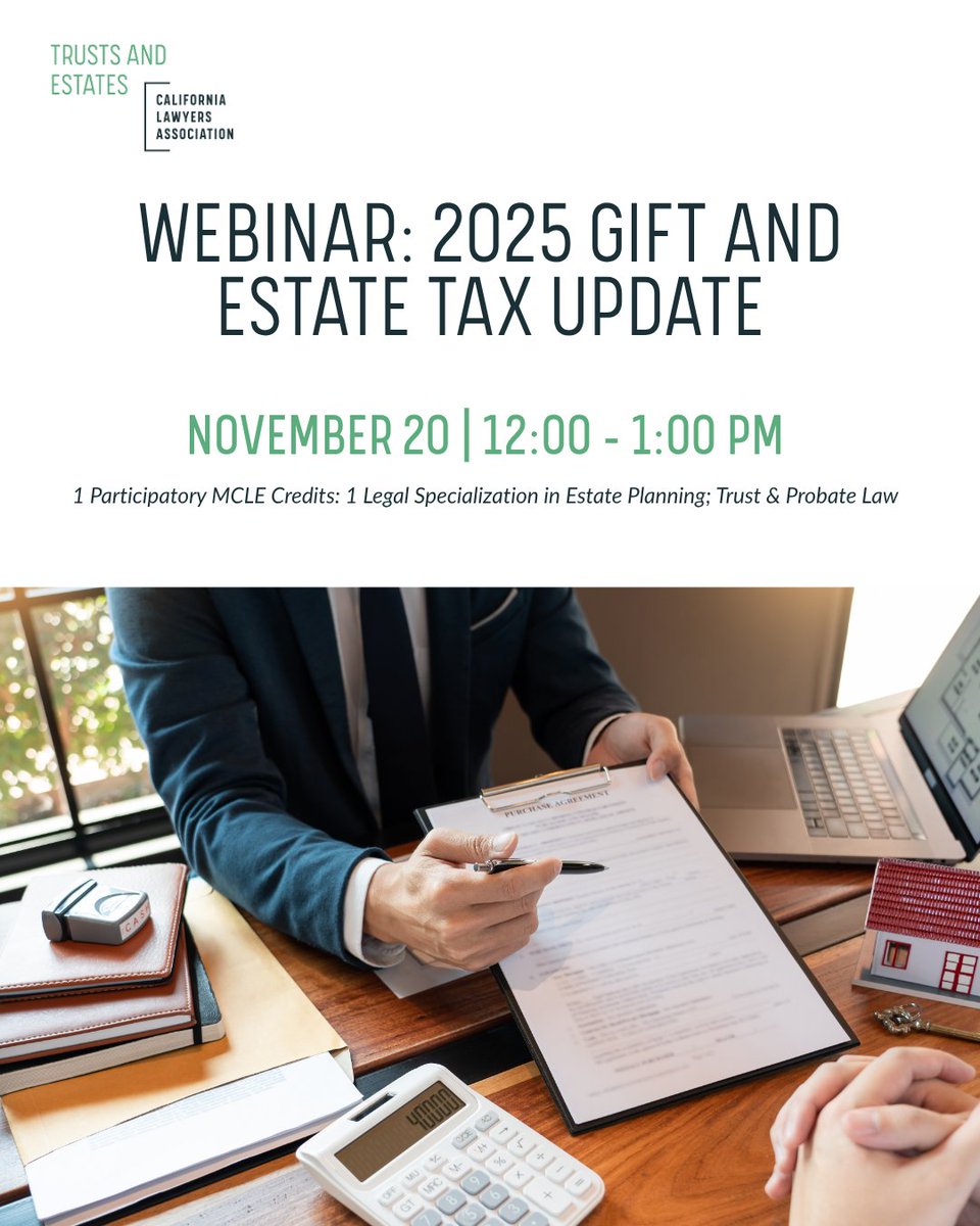 CLATrusts's tweet image. Get up to date on the newest developments in Gift and Estate Tax Law!

Join us: 2025 Gift &amp;amp; Estate Tax Update on November 20 @ 12 PM! Trusts and Estates practitioners will learn about new laws and changes that may impact their practice.

Registration: calawyers.org/event/webinar-…