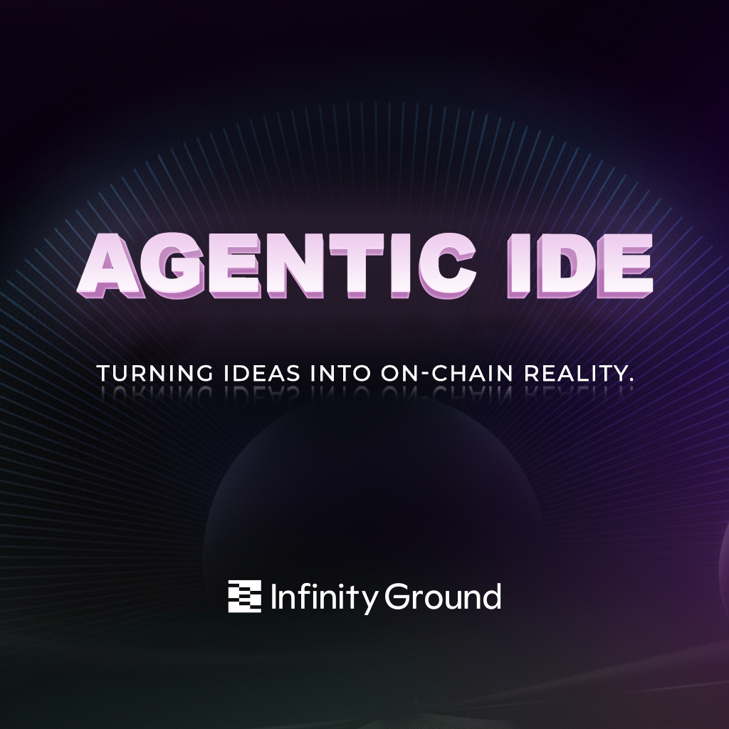 Howdy CT
<a href="/infinityg_ai/">InfinityGround</a>  is building the operating system for the post-code era.

Where builders don’t write software, they speak it into existence.
An Agentic IDE where AI agents collaborate, deploy, and evolve DApps in real time, powered by [ $AIN].
This isn’t no-code. It’s