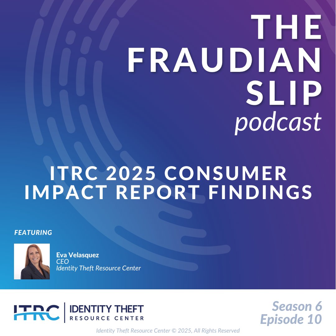 Identity theft impacts more than your wallet. Tune in to the latest Fraudian Slip podcast from the Identity Theft Resource Center to hear CEO Eva Velasquez discuss new insights from our 2025 Consumer Impact Report. Listen wherever you get your podcasts! 
idtheft.center/FraudSlipS6E10
