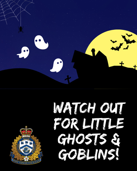 It’s a dark &amp; stormy night in #WestVancouver!

Drivers – please stay vigilant tonight with excited trick-or-treaters making the rounds!

Parents &amp; Caregivers – please make sure you stick together, use crosswalks, and that you’re visible to drivers; use flashlights, reflective