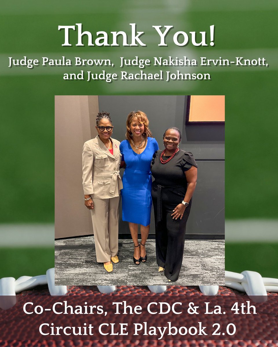We’re ready to put the plays from the CDC &amp; La 4th Circuit CLE Playbook 2.0 into practice! Thank you to our Coaches, Judge Paula Brown, Judge Nakisha Ervin-Knott, and Judge Rachael Johnson for organizing the program, our panelists for opening the playbook, and all who attended!