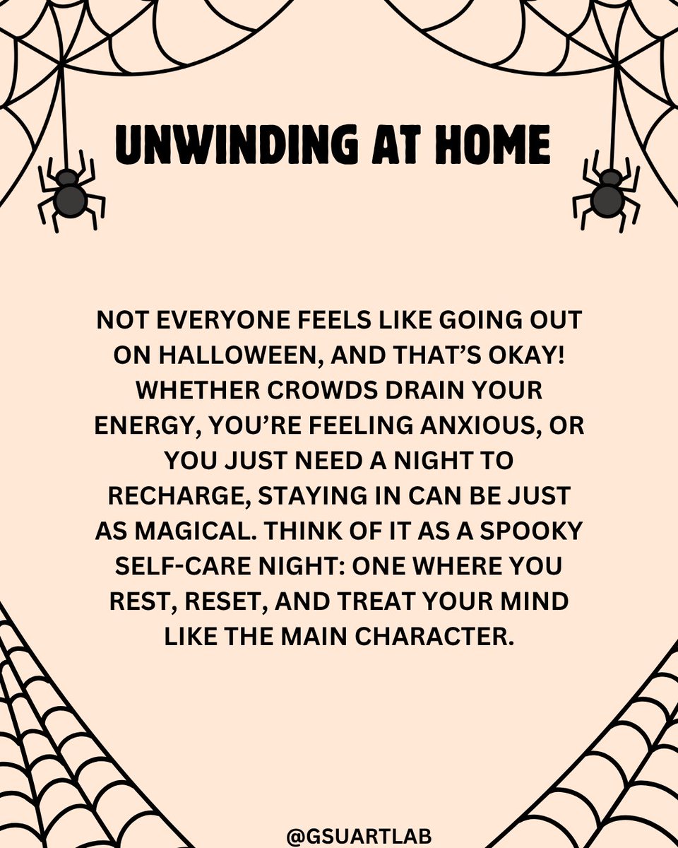 GSUARTLab's tweet image. Staying in this Halloween? That’s not scary, it’s self care! Rest, recharge, and let your peace be the real treat! #mentalwellbeing #mentalhealthawareness #selfcare