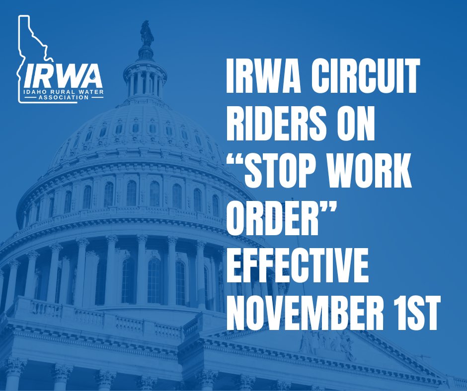 Idaho Rural Water Association's drinking water Circuit Riders are required to stop services on November 1st due to the government shutdown. For technical support or emergency response from other team members, please contact the IRWA Home Office at (208) 343-7001.