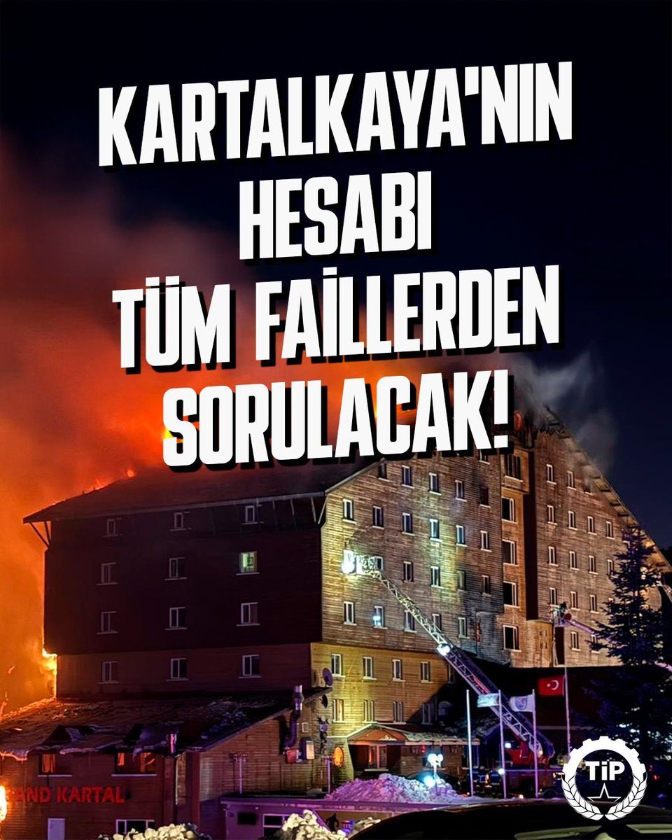 Kartalkaya'da 78 yurttaşımıza mezar olan Grand Kartal Otel yangınına ilişkin davada katliamın esas sorumluları olan Turizm Bakanı ve bakanlık yetkilileri yargılanmadan adaletin sağlanması mümkün değildir.

Kâr hırsı uğruna ihmallerin yol açtığı katliamın sorumlusu yalnızca otel