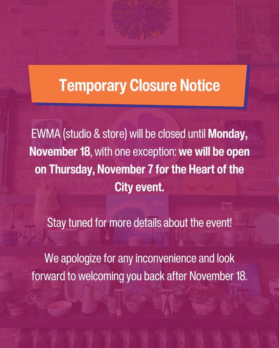 EWMA (studio &amp; store) will be closed until Nov 18, except for the Heart of the City event on Nov 7! 🎉 Join us for this special occasion. We appreciate your understanding and support! 🙏 

#EWMAStore #EWMAStudio #TemporaryClosureNotice #HeartOfTheCity