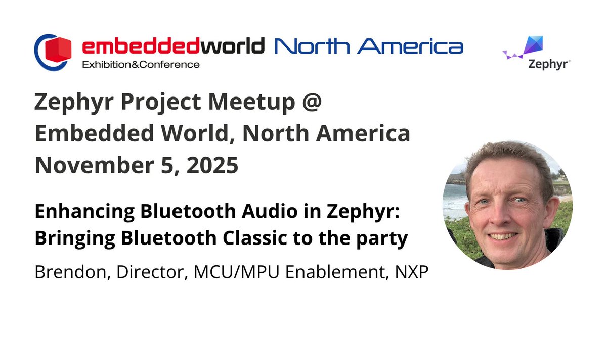 ZephyrIoT's tweet image. ✨ Session Highlight: Brendon Slade, @NXP. At the Zephyr Project Meetup (co-located with Embedded World NA), Brendon shares how NXP is enhancing Bluetooth audio in Zephyr, adding Bluetooth Classic for richer, end-to-end experiences. hubs.la/Q03R8kBb0 #ZephyrRTOS