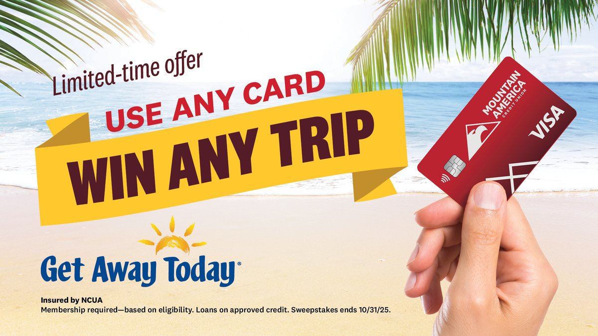 Use any Mountain America card for a chance to win a $5,000 vacation voucher. macu.me/anycard25