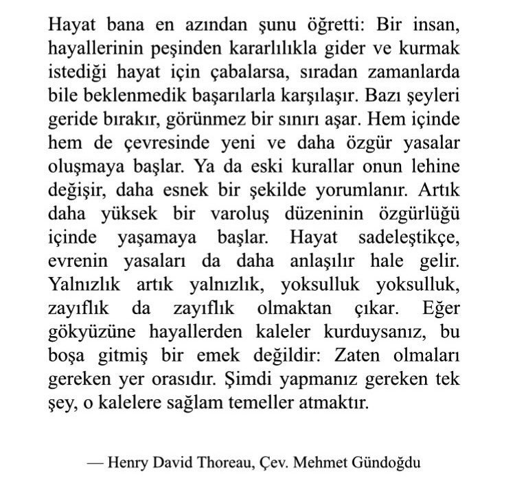 Henry David Thoreau’nun, hayallerinin ve amaçlarının peşinden giden insanları anlattığı bilgelik dolu yazısını Türkçeye çevirdim. Keyifli okumalar.