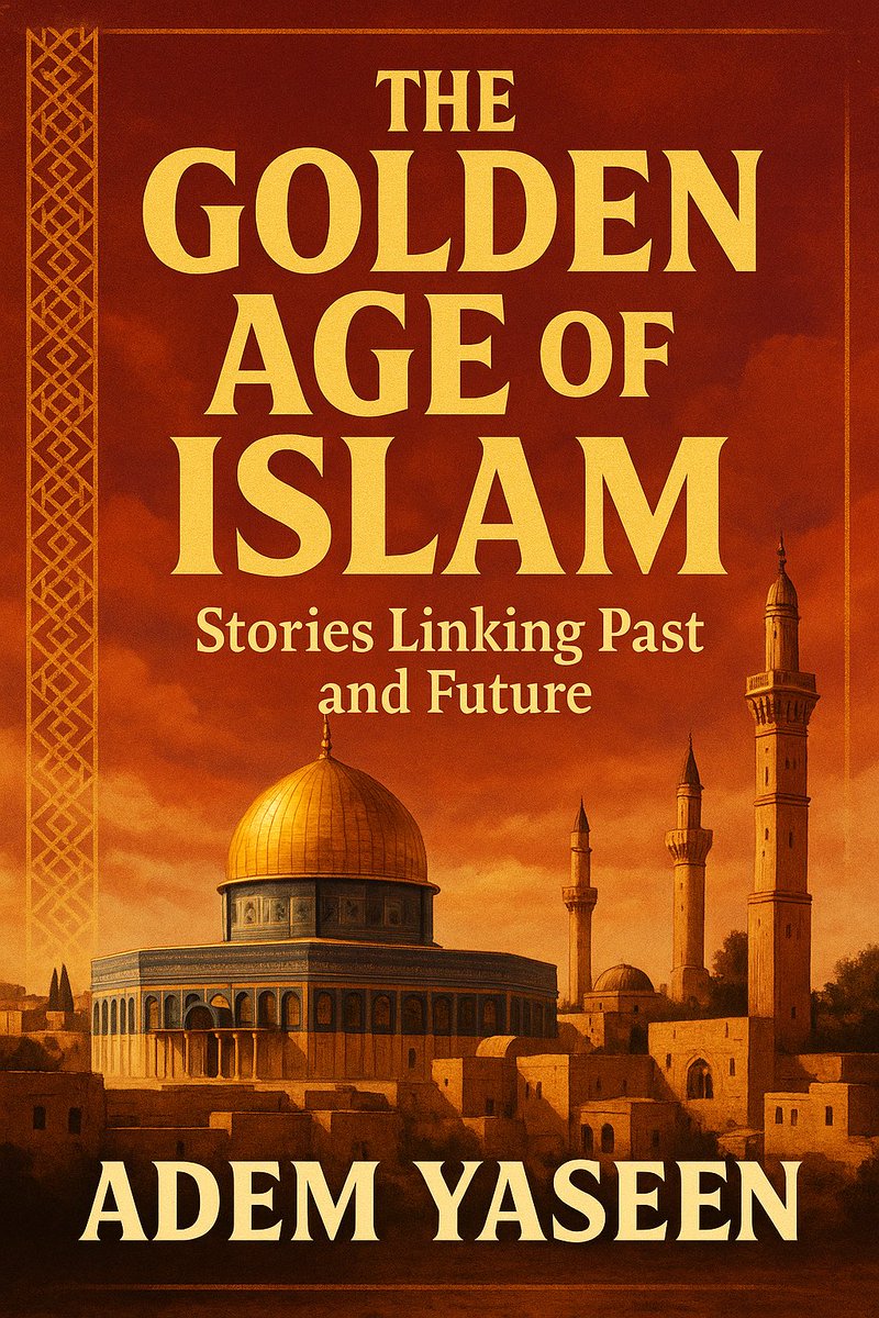 AdemYaseenFiles's tweet photo. ✨ The Golden Age of Islam ✨
Discover the era when faith, science, and art shaped the world.
📖 By Adem Yaseen — available now at https://t.co/LPNHYE5rMO
#TheGoldenAgeOfIslam #AdemYaseen #IslamicHistory #FaithAndReason #KnowledgeIsLight #BookTok #Bookstagram #HistoryReads https://t.co/ywVLzEqz00