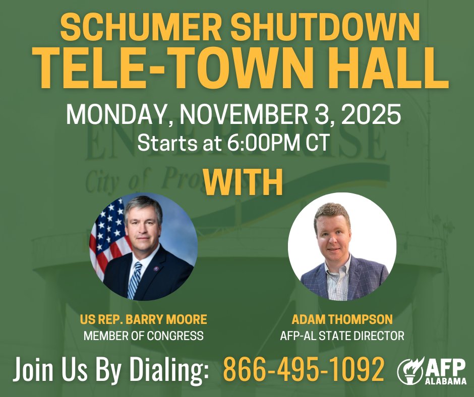 AFP_Alabama's tweet image. Tired of the Schumer Shutdown? Join us on Monday, November 3rd at 6:00 PM for a tele-town hall with special guest @RepBarryMoore. Let’s get our country BACK ON TRACK!