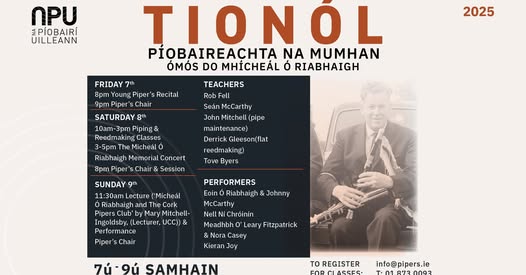 Cetbsm Piping students, Oisín Vallely and Ciarán Farrell will be performing at the inaugural Munster Piping Tionól at the Young pipers concert on Friday 7th November, at 8pm in the Nano Nagle Birthplace,  Killavullen.  This inaugural event will honour the late Mícheál Ó Riabhaigh