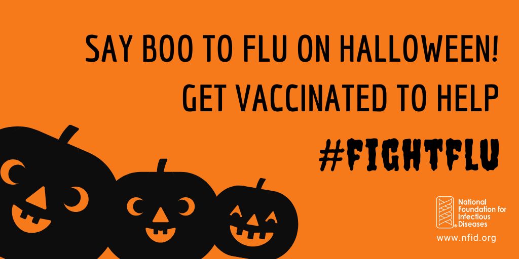 Say Boo to #Flu on #Halloween! 👻👻👻

Talk with a trusted healthcare professional to be sure your kids are up to date on ALL recommended #vaccines and learn more at: nfid.org/immunization

#GetVaccinated to help #FightFlu