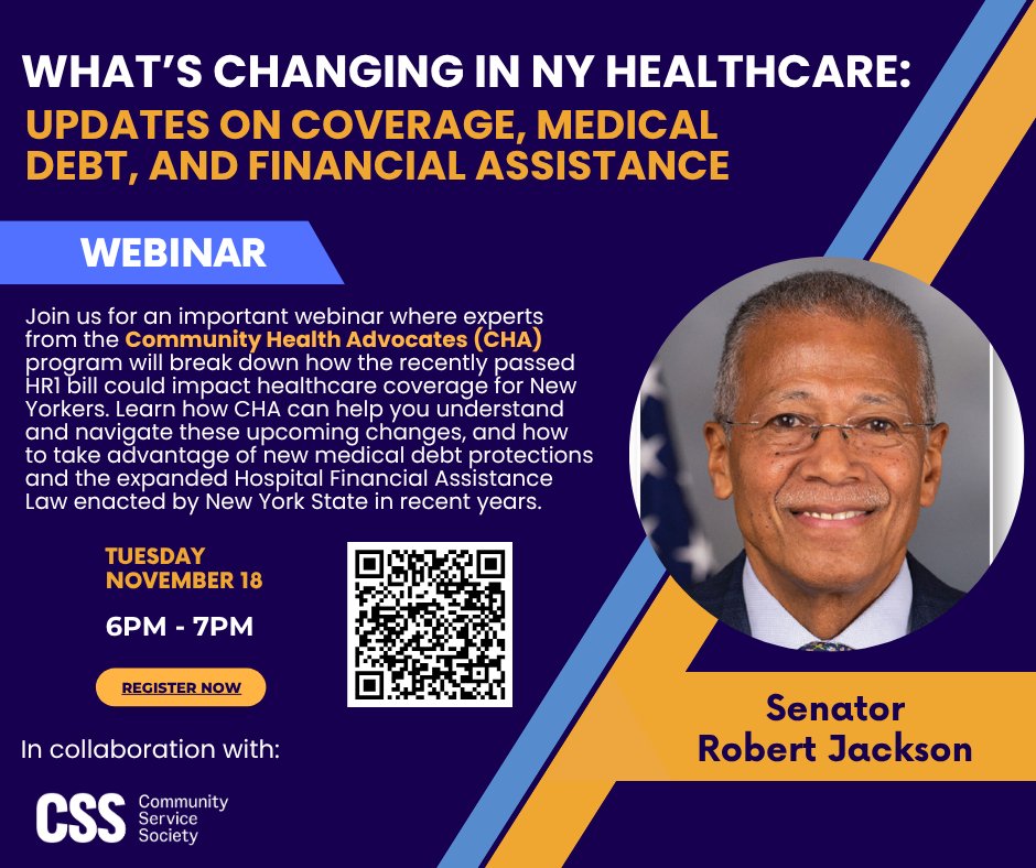 SenatorRJackson's tweet image. My office will host a bilingual webinar with the @CSSNYorg on Tuesday, November 18, from 6–7 PM to discuss how the recently passed HR1 could impact healthcare in NY. Experts from CHA will also explain new protections against medical debt. 

Register via QR code.

#CommunityFirst