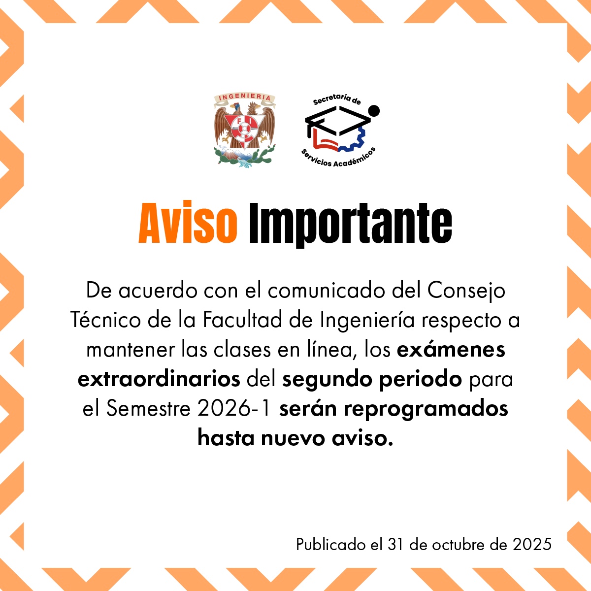 Aviso importante 
La Secretaría de Servicios Académicos de la #FIUNAM informa: